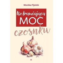 Uzdrawiająca moc czosnku