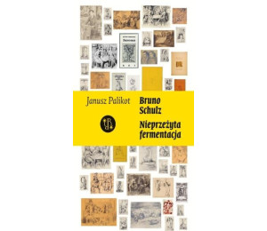 Schulz. Nieprzeżyta fermentacja