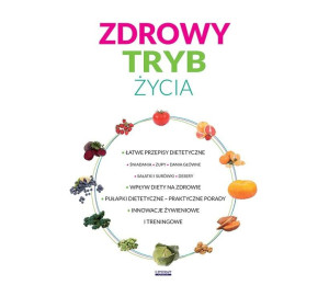 Zdrowy tryb życia. Innowacje żywieniowe...