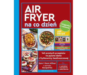 AirFryer na co dzień + Ściągawka