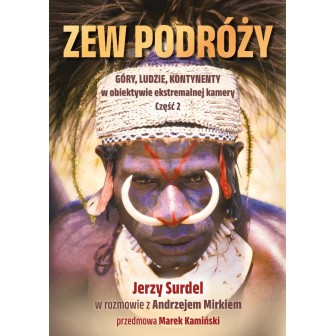 Zew podróży. Góry, ludzie, kontynenty w obiektywie