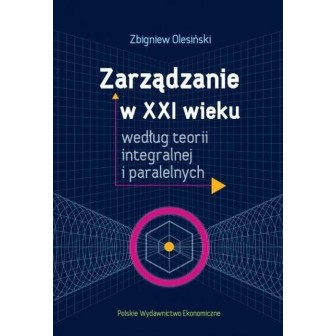 Zarządzanie w XXI wieku według teorii..