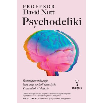 Psychodeliki. Rewolucyjne substancje..