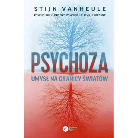 Psychoza. Umysł na granicy światów