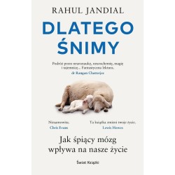 Dlatego śnimy. Jak śpiący mózg wpływa na nasze życ