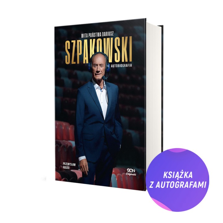 (Odręczne autografy) (Wysyłka ok. 3.11.)  Wita państwa Dariusz Szpakowski. Autobiografia (Twarda oprawa) SQN Originals
