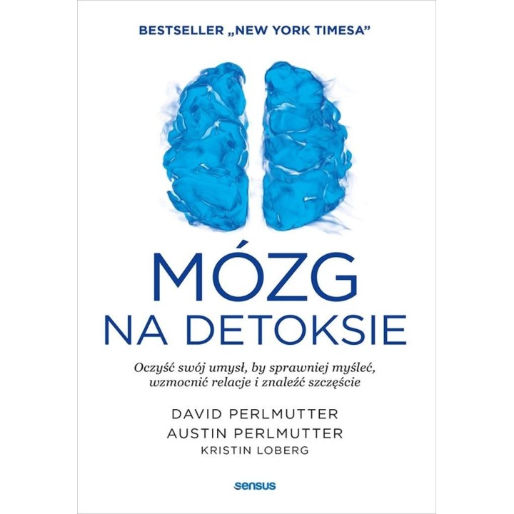Mózg na detoksie. Oczyść swój umysł...