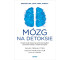Mózg na detoksie. Oczyść swój umysł...