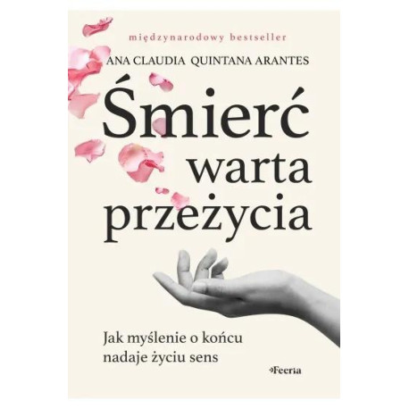 Śmierć warta przeżycia. Jak myślenie o końcu..