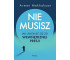 Nie musisz. Jak uwolnić się od wewnętrznej presji