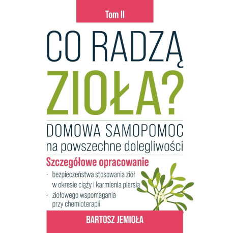 Co radzą zioła? T.2