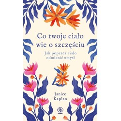 Co twoje ciało wie o szczęściu