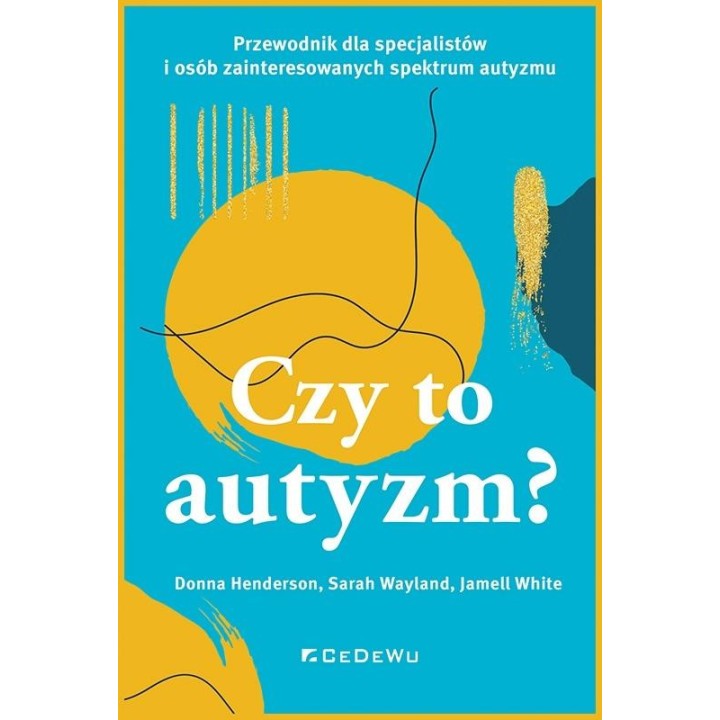 Czy to autyzm? Przewodnik dla specjalistów i osób