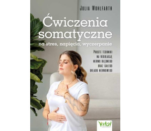 Ćwiczenia somatyczne na stres, napięcia, wyczerp.