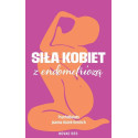 Siła kobiet z endometriozą