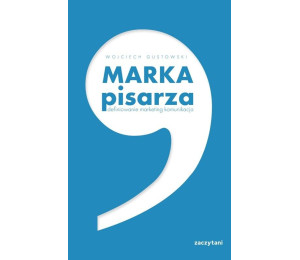 Marka pisarza. Definiowanie marketing komunikacja