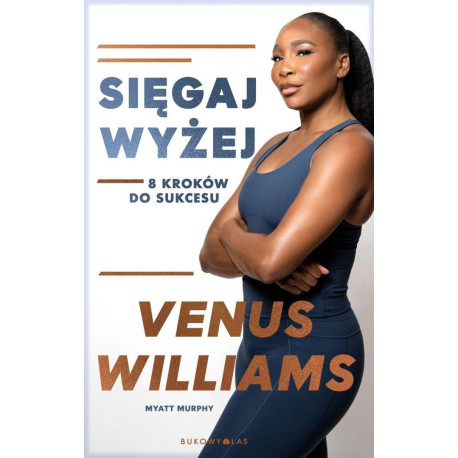 Sięgaj wyżej. 8 kroków do sukcesu