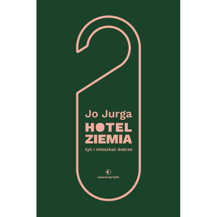 Hotel Ziemia. Żyć i mieszkać dobrze