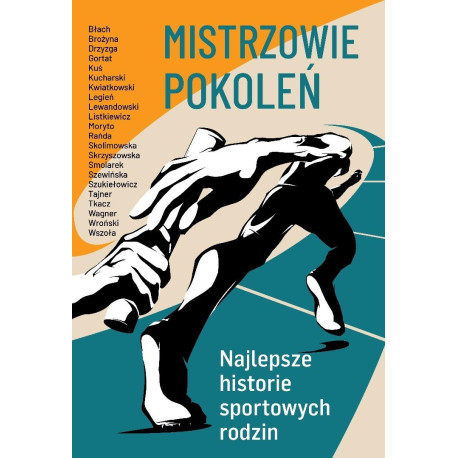 Mistrzowie pokoleń. Najlepsze historie sportowych rodzin