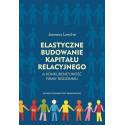 Elastyczne budowanie kapitału relacyjnego..