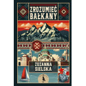Zrozumieć Bałkany