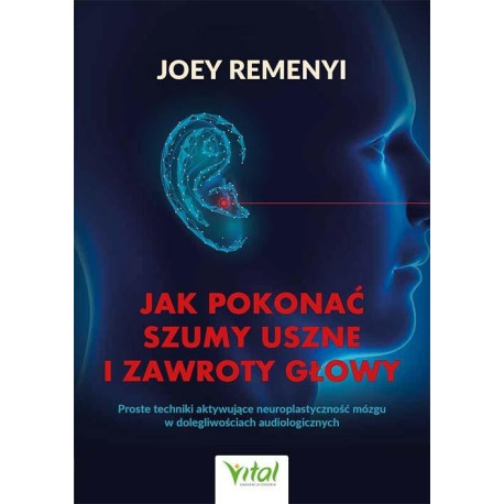 Jak pokonać szumy uszne i zawroty głowy