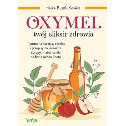 Oxymel - twój eliksir zdrowia