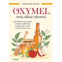 Oxymel - twój eliksir zdrowia