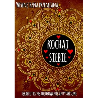 Wewnętrzna przemiana. Kochaj siebie