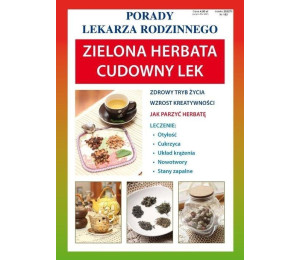 Porady Lekarza Rodzinnego. Zielona herbata
