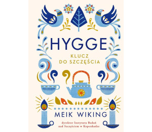 Hygge. Klucz do szczęścia