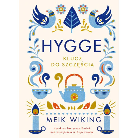 Hygge. Klucz do szczęścia