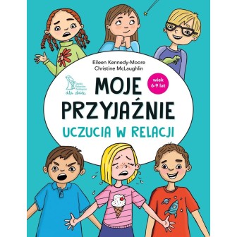 Moje przyjaźnie. Uczucia w relacji