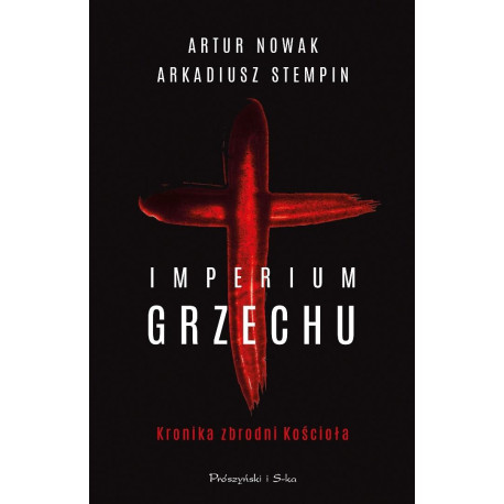 Imperium grzechu Kronika zbrodni Kościoła