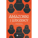 Amazonki i ludożercy. Opowieści z Prapolski