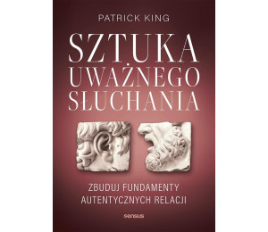 Sztuka uważnego słuchania