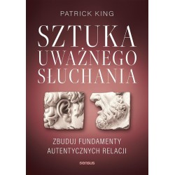 Sztuka uważnego słuchania