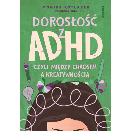 Dorosłość z ADHD, czyli między chaosem...