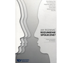 Jak rozwijać rozumienie społeczne?