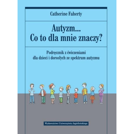 Autyzm... Co to dla mnie znaczy?