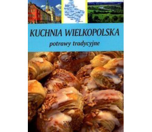 Kuchnia wielkopolska. Potrawy tradycyjne