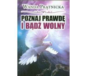 Poznaj prawdę i bądź wolny