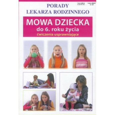 Porady lek. rodzinnego. Mowa dziecka do 6. roku..