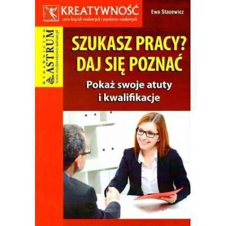 Szukasz pracy? Daj się poznać