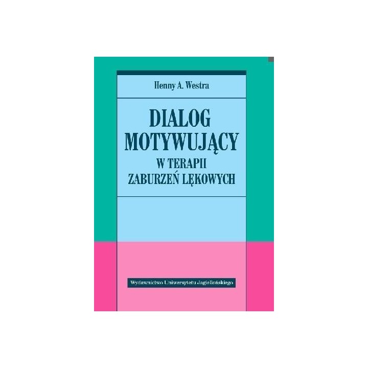 Dialog motywujący w terapii zaburzeń lękowych