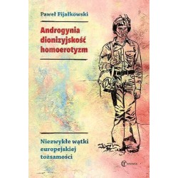 Androgynia, dionizyjskość, homoerotyzm...