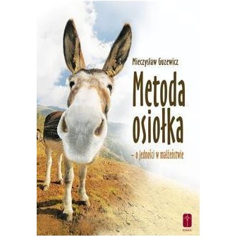Metoda osiołka - o jedności w małżeństwie
