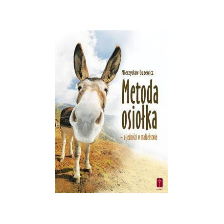 Metoda osiołka - o jedności w małżeństwie