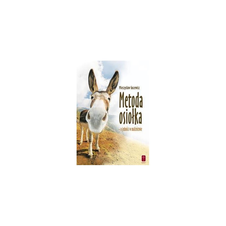 Metoda osiołka - o jedności w małżeństwie