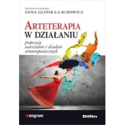 Arteterapia w działaniu. Propozycje warsztatów...